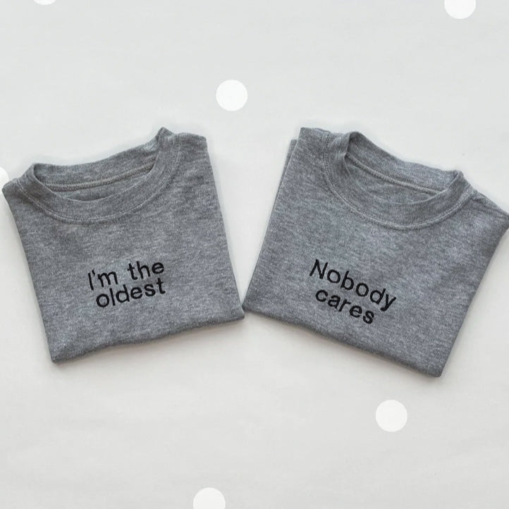 I'm the oldest, Nobody cares T-shirt set